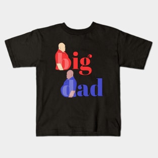 Big Dad Kids T-Shirt